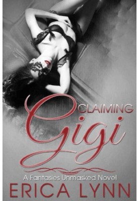 [Fantasies Unmasked 03] • Claiming Gigi