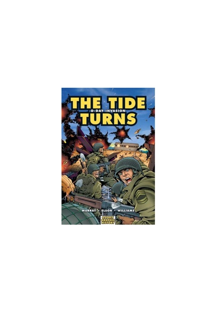 The Tide Turns D-Day Invasion