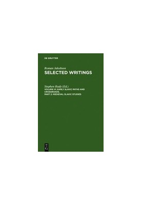 Selected Writings: Early Slavic Paths and Crossroads