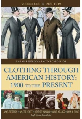 The Greenwood Encyclopedia of Clothing through American History, 1900 to the Present: Volume 1, 1900-1949