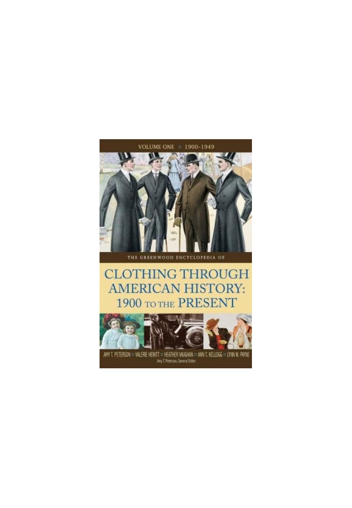 The Greenwood Encyclopedia of Clothing through American History, 1900 to the Present: Volume 1, 1900-1949