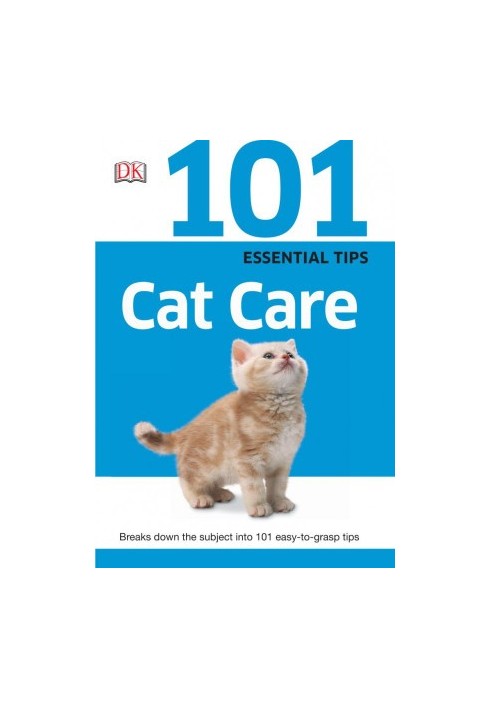 101 Essential Tips: Cat Care