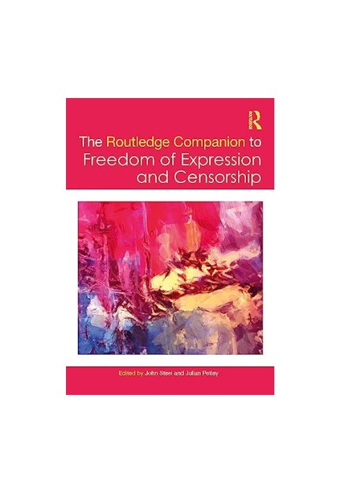 The Routledge Companion to Freedom of Expression and Censorship