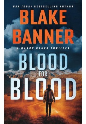 Harry Bauer Thriller 20-Blood for Blood
