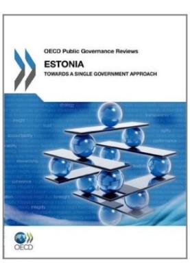 Estonia: Towards a Single Government Approach (OECD Public Governance Reviews)