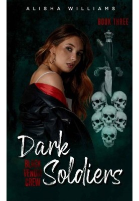 Dark Soldiers (Black Venom Crew Book 3)
