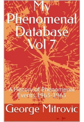 My Phenomenal Database Vol 7: A History of Phenomenal Events 1963-1965