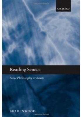 Reading Seneca: Stoic Philosophy at Rome