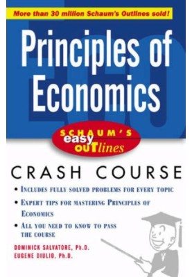 Schaum's Easy Outline of Principles of Economics: Based on Schaum's Outline of Theory and Problems of Principles of Economics