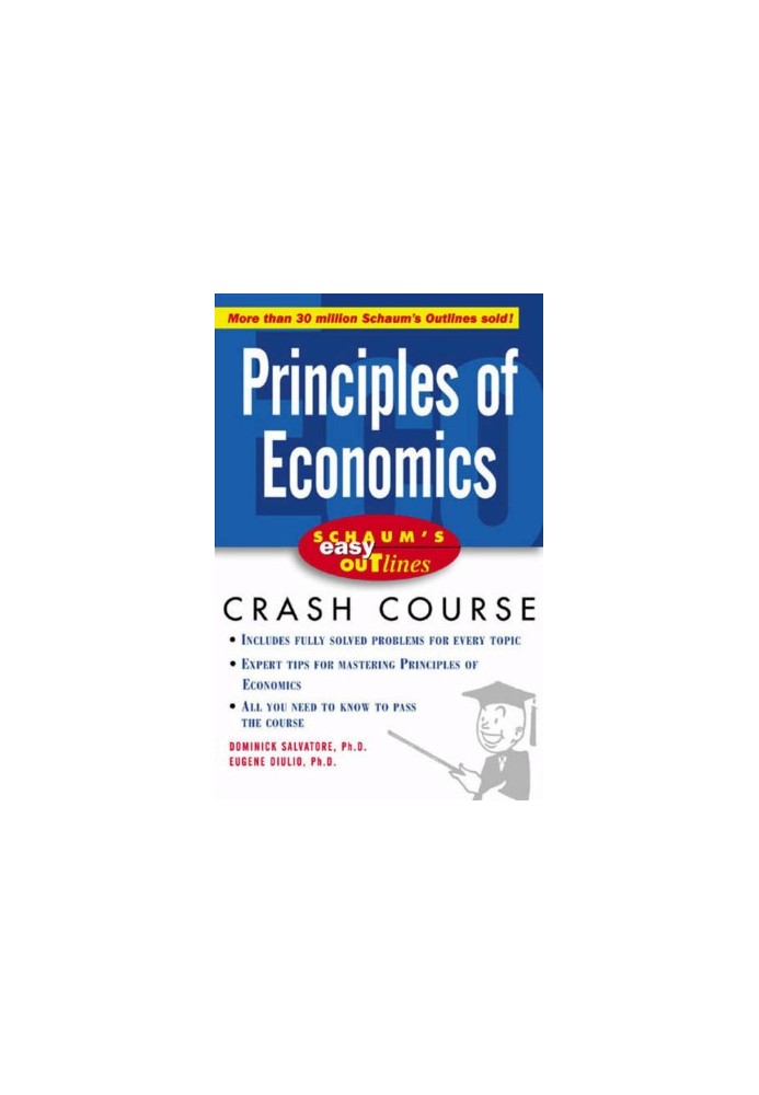 Schaum's Easy Outline of Principles of Economics: Based on Schaum's Outline of Theory and Problems of Principles of Economics