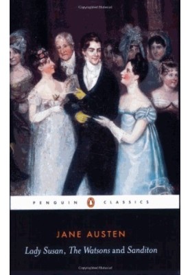 Lady Susan, the Watsons, Sanditon