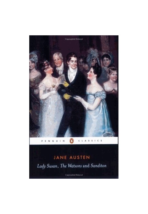 Lady Susan, the Watsons, Sanditon