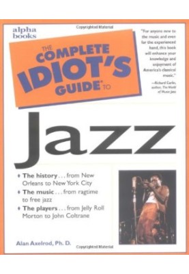 The Complete Idiot's Guide to Jazz
