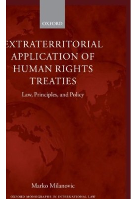 Extraterritorial Application of Human Rights Treaties: Law, Principles, and Policy