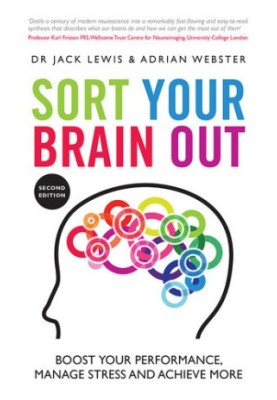 Sort Your Brain Out: Boost Your Performance, Manage Stress and Achieve More