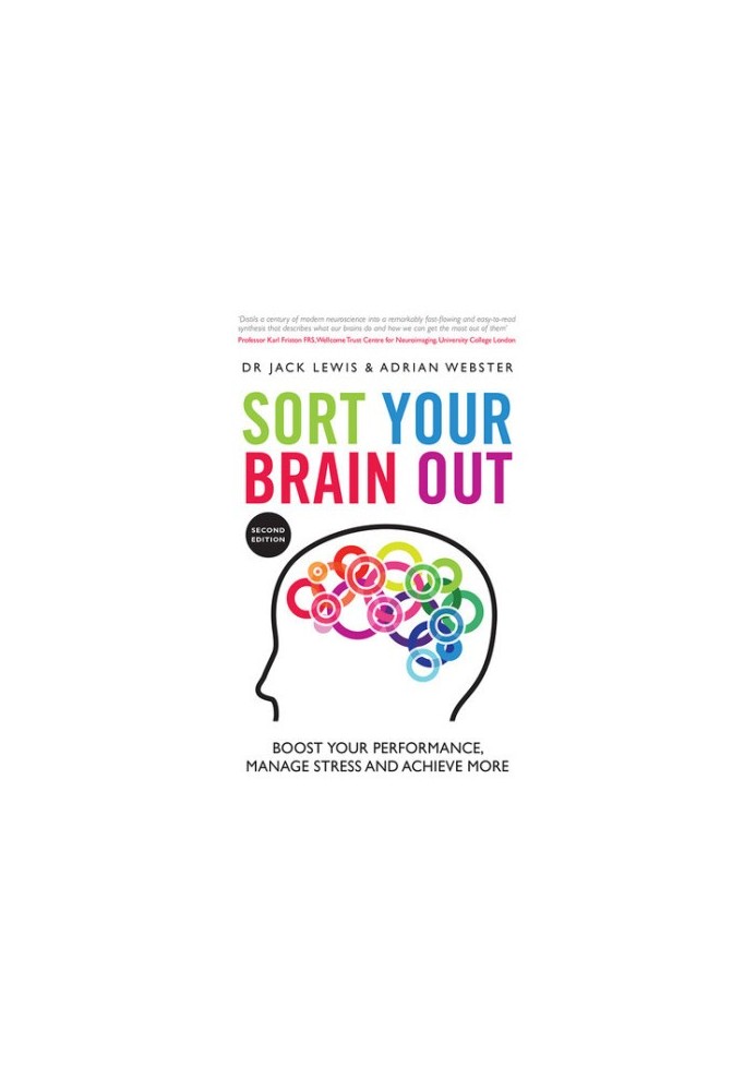 Sort Your Brain Out: Boost Your Performance, Manage Stress and Achieve More