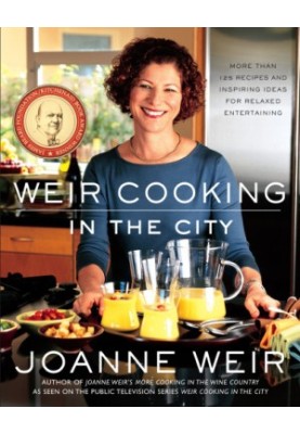 Weir cooking in the city: more than 125 recipes and inspiring ideas for relaxed entertaining
