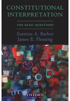Constitutional Interpretation: The Basic Questions