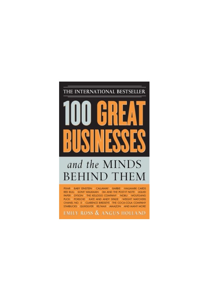 100 great businesses and the minds behind them