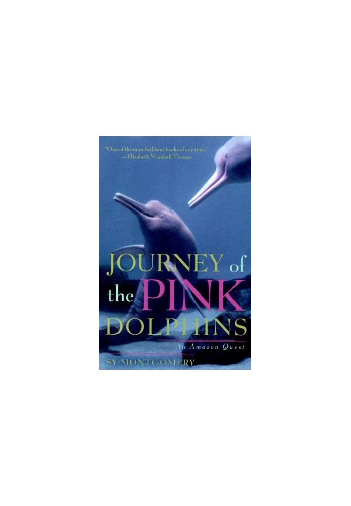 Journey of the Pink Dolphins: An Amazon Quest