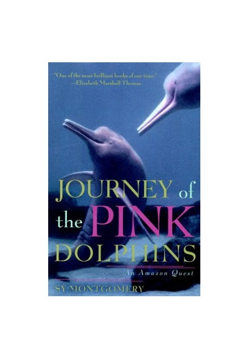 Journey of the Pink Dolphins: An Amazon Quest