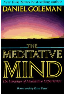 The Meditative Mind: The Varieties of Meditative Experience