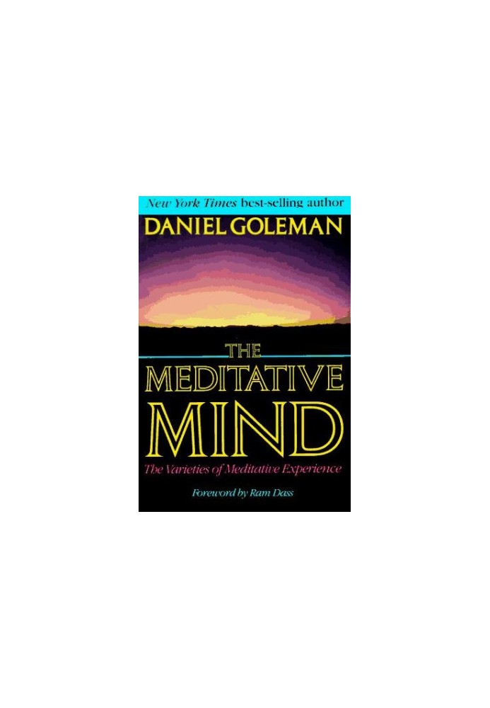 The Meditative Mind: The Varieties of Meditative Experience