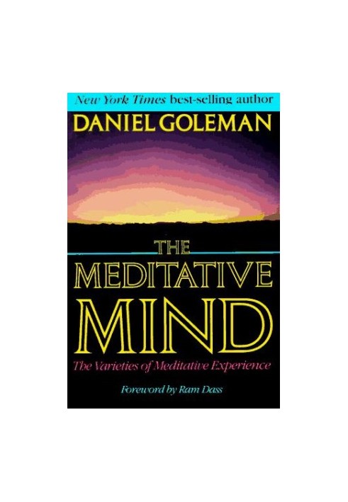 The Meditative Mind: The Varieties of Meditative Experience