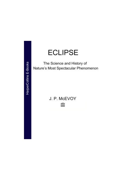 Eclipse - The Science and History of Nature’s Most Spectacular Phenomenon
