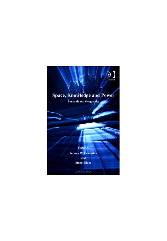 Space, Knowledge and Power: Foucault and Geography