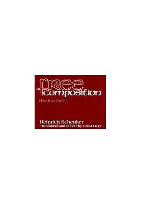 Free composition: volume III of New musical theories and fantasies  Der freie Satz