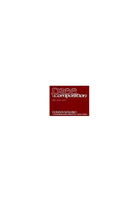 Free composition: volume III of New musical theories and fantasies  Der freie Satz