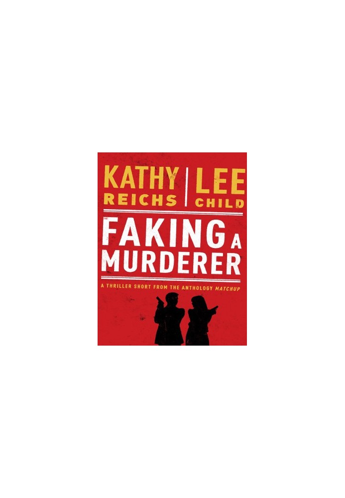 Faking a Murderer (with Kathy Reichs)