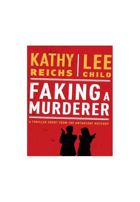 Faking a Murderer (with Kathy Reichs)