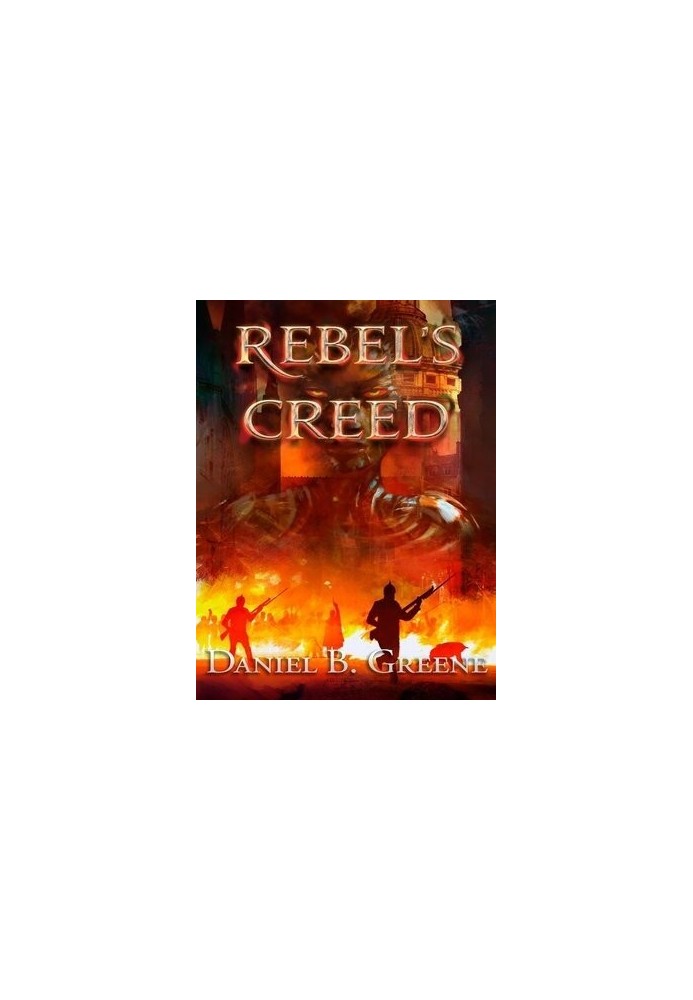 REBEL'S CREED (LAWFUL TIMES Book 2)