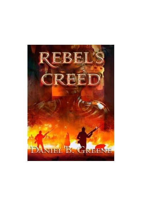 REBEL'S CREED (LAWFUL TIMES Book 2)
