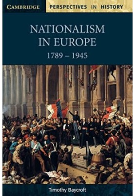 Nationalism in Europe 1789–1945 (Cambridge Perspectives in History)