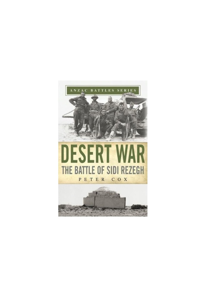 Desert war : the Battle of Sidi Rezegh