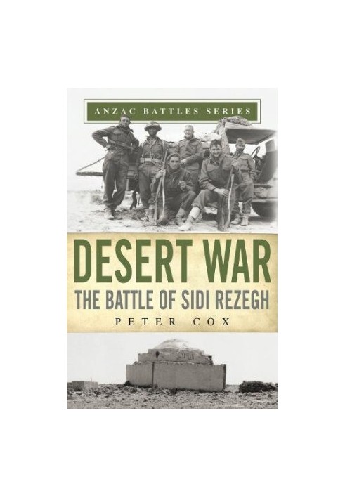 Desert war : the Battle of Sidi Rezegh