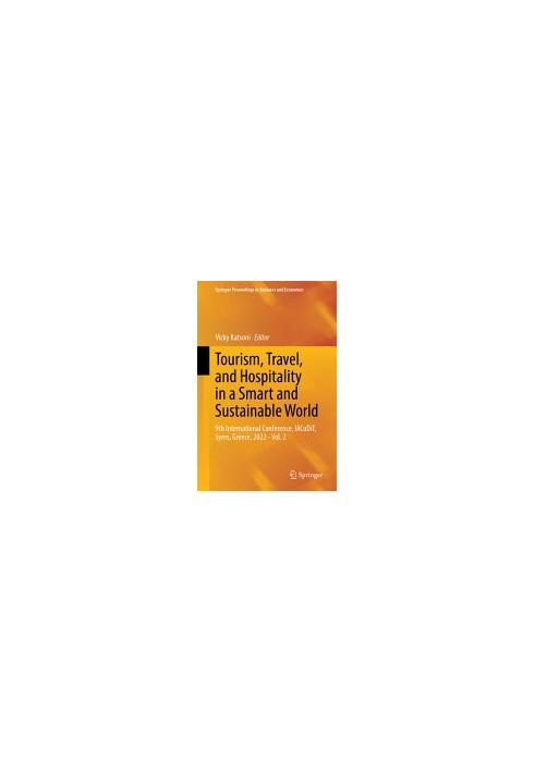 Tourism, Travel, and Hospitality in a Smart and Sustainable World: 9th International Conference, IACuDiT, Syros, Greece, 2022