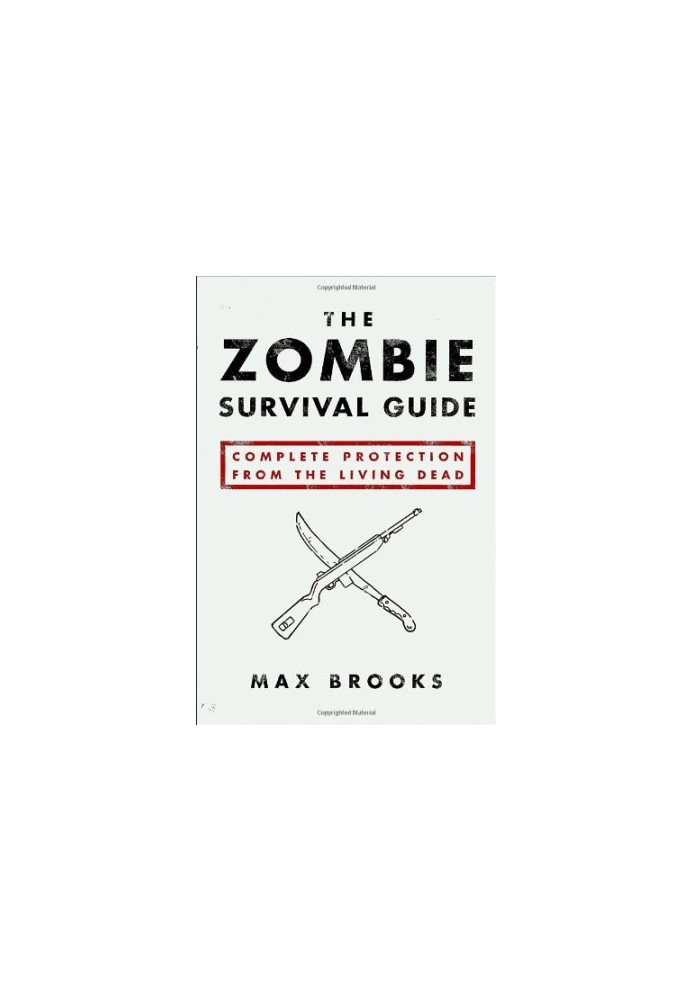 The Zombie Survival Guide: Complete Protection from the Living Dead