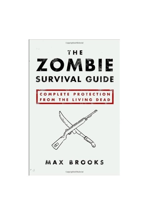 The Zombie Survival Guide: Complete Protection from the Living Dead