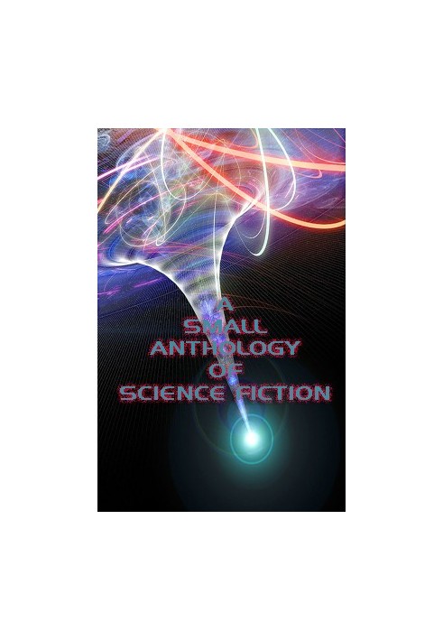 A Small Anthoogy of Science Fiction