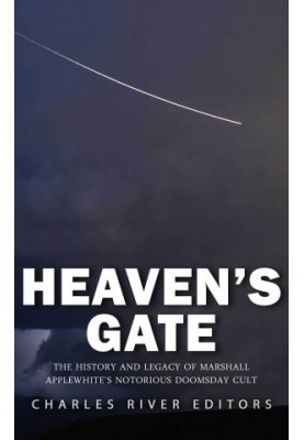 Heaven’s Gate: The History and Legacy of Marshall Applewhite’s Notorious Doomsday Cult