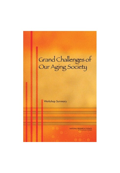 Grand Challenges of Our Aging Society: Workshop Summary