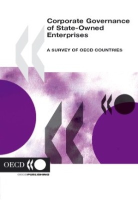 Corporate Governance of State-Owned Enterprises: A Survey Of OECD Countries