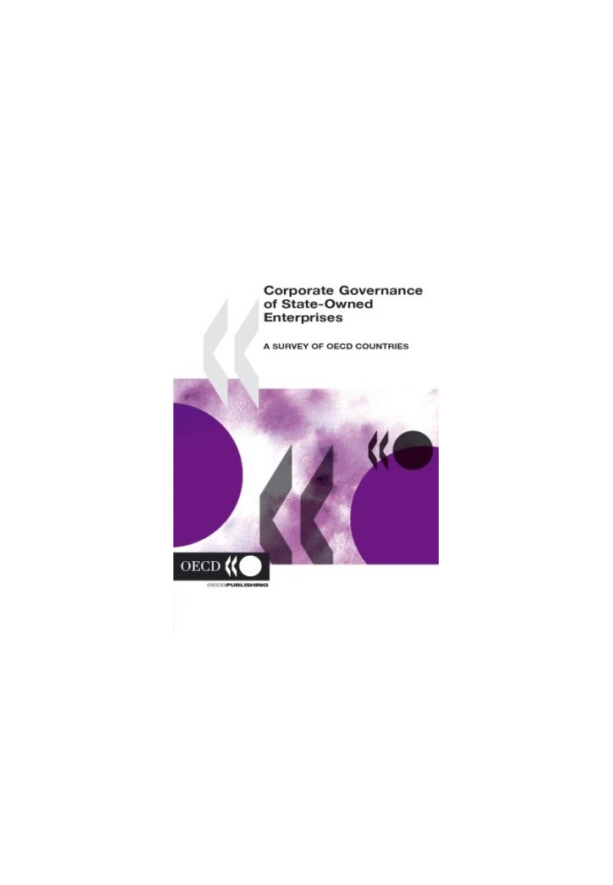 Corporate Governance of State-Owned Enterprises: A Survey Of OECD Countries