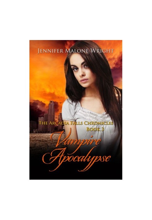 [The Arcadia Falls Chronicles 03] • Vampire Apocalypse