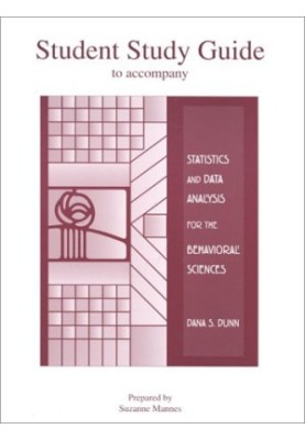 Statistics and Data Analysis for the Behavioral Sciences. Student Study Guide.