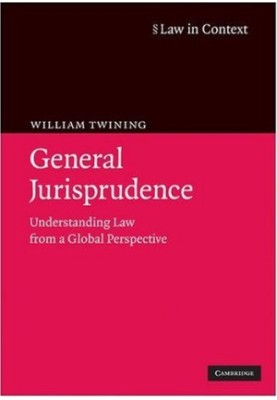 General Jurisprudence - Understanding Law from a Global Perspective (Law in Context)